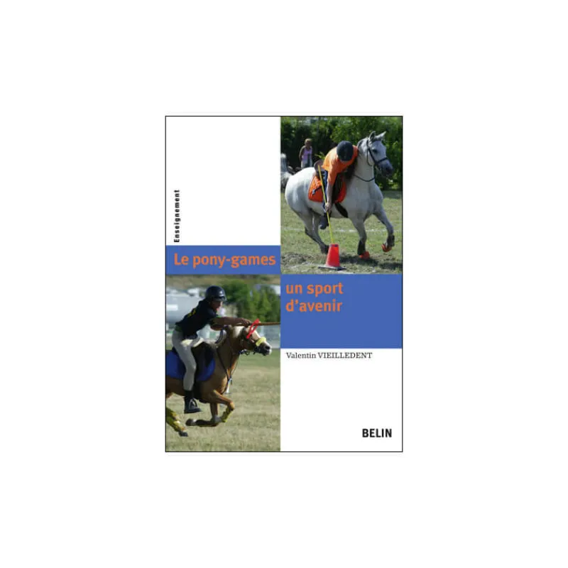BELIN Le Pony Games - un sport d'avenir> Librairie